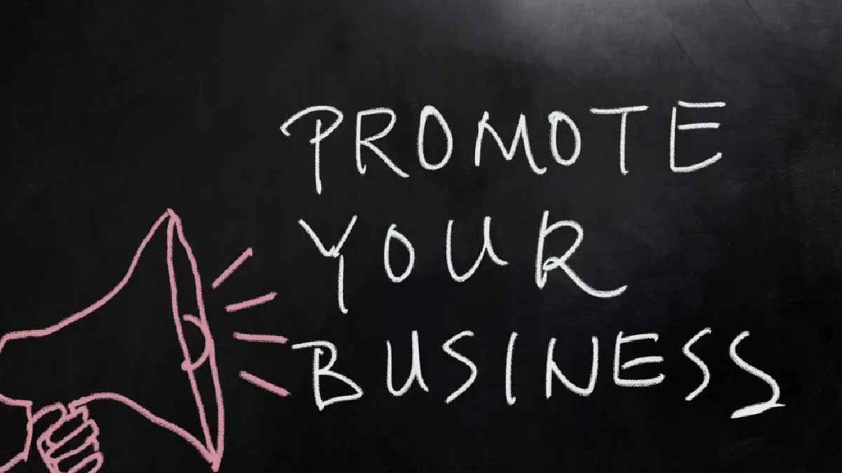 How to Promote a Business – some Ideas that work